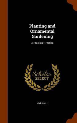 Planting and Ornamental Gardening by Marshall image