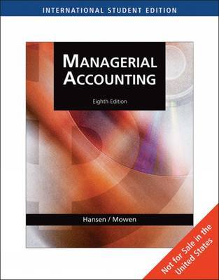 Managerial Accounting by Don R Hansen