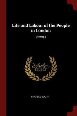 Life and Labour of the People in London; Volume 2 by Charles Booth image