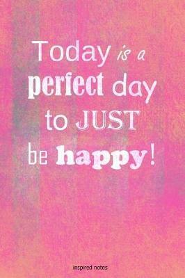 Today is a perfect day to just be happy! image