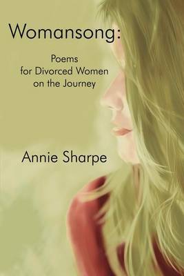 Womansong: Poems for Divorced Women on the Journey by Annie Sharpe image