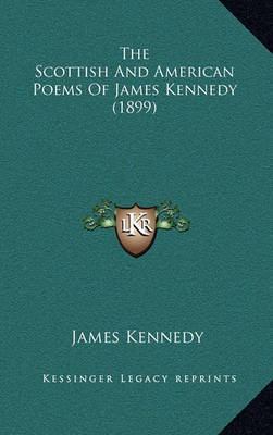 Scottish and American Poems of James Kennedy (1899) image