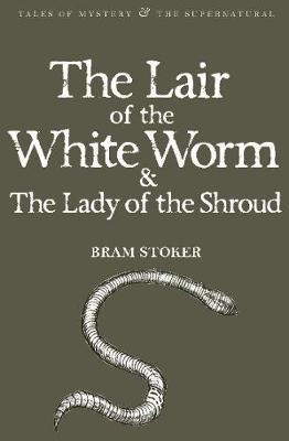 The Lair of the White Worm & The Lady of the Shroud by Bram Stoker image
