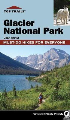 Top Trails: Glacier National Park by Jean Arthur image