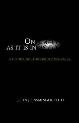 On Earth as It Is in Heaven by John J. Ensminger image