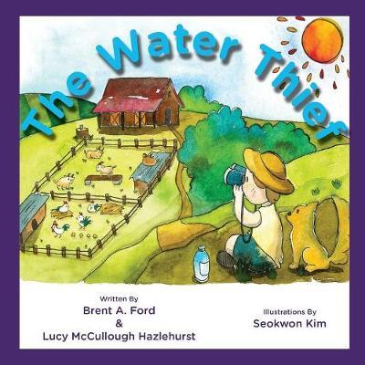 The Water Thief by Brent A Ford image