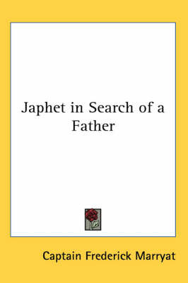 Japhet in Search of a Father on Paperback by Captain Frederick Marryat