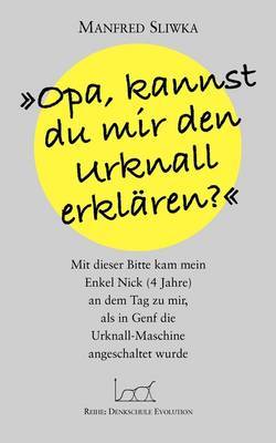 Opa, Kannst Du Mir Den Urknall Erklaren ? by Manfred Sliwka image