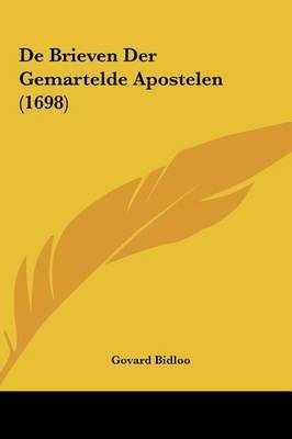 de Brieven Der Gemartelde Apostelen (1698) by Govard Bidloo image