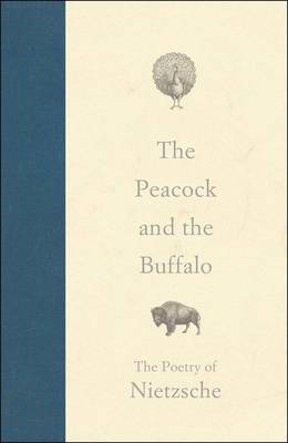 The Peacock and the Buffalo on Hardback by Friedrich Wilhelm Nietzsche