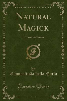 Natural Magick by Giambattista Della Porta image