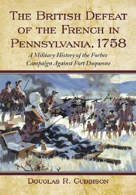 The British Defeat of the French in Pennsylvania, 1758 image