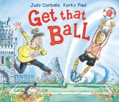 Get That Ball! by Judy Corbalis image