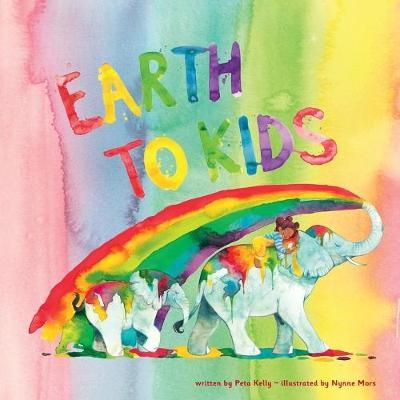 Earth to Kids by Peta Kelly image