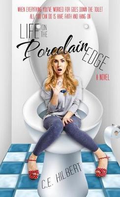 Life on the Porcelain Edge by C E Hilbert image