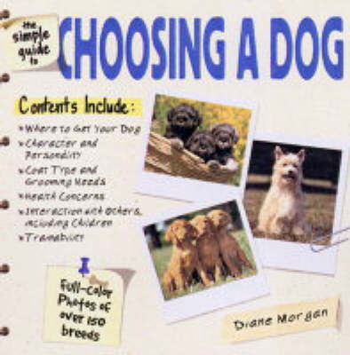 The Simple Guide to Choosing a Dog by Diane Morgan image