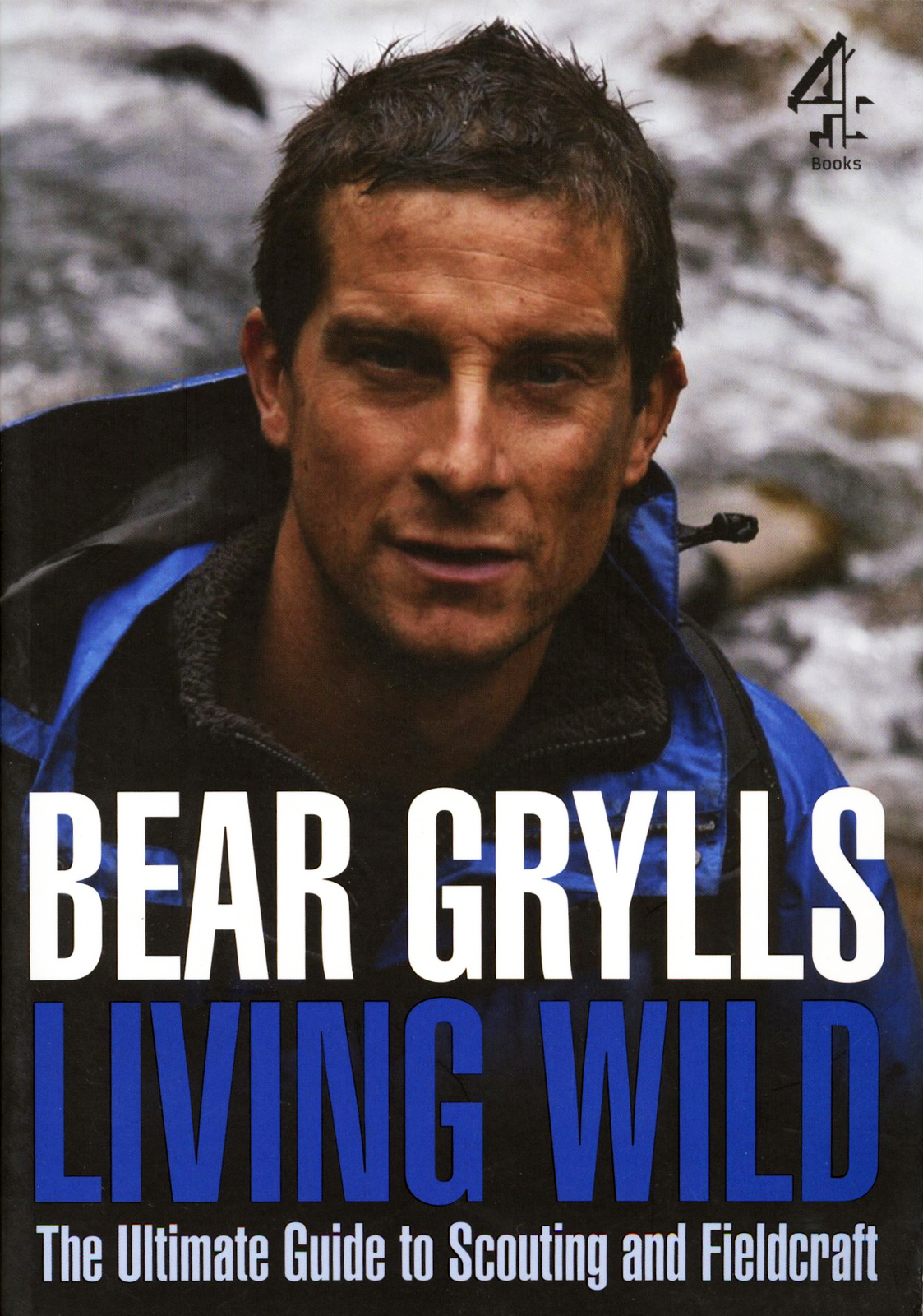Living Wild The Ultimate Guide to Scouting and Fieldcraft Bear