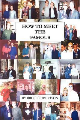 How to Meet the Famous by Bruce Robertson image