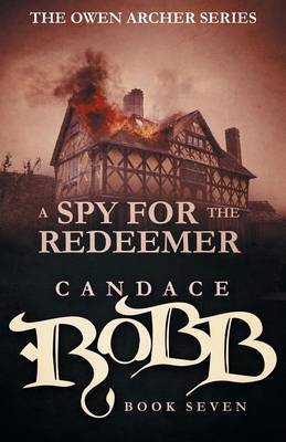 A Spy for the Redeemer by Candace Robb image