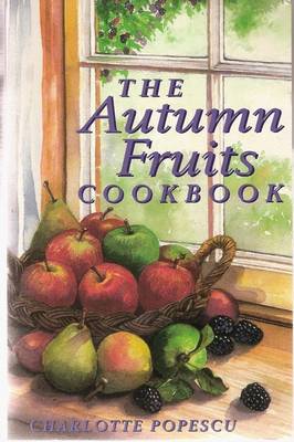 The Autumn Fruits Cookbook by Charlotte Popescu image