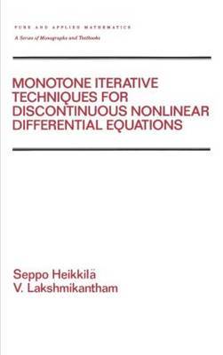 Monotone Iterative Techniques for Discontinuous Nonlinear Differential Equations by Seppo Heikkila image