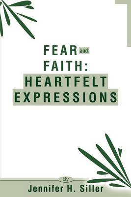 Fear and Faith: Heartfelt Expressions by Jennifer H. Siller image
