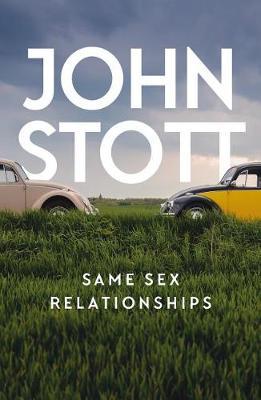 Same Sex Relationships by John Stott image