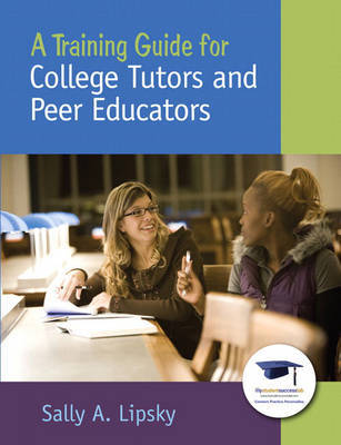 A Training Guide for College Tutors and Peer Educators by Sally A. Lipsky image