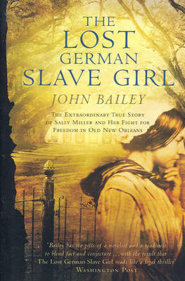 The Lost German Slave Girl by John Bailey image