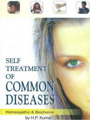 Self Treatment of Common Diseases on Hardback by H.P. Kumar