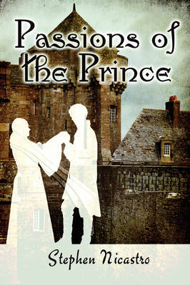 Passions of the Prince by Stephen Nicastro image