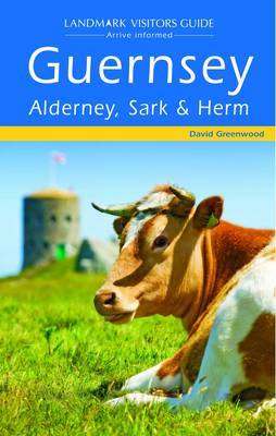 Guernsey, Alderney, Sark and Herm on Paperback by David Greenwood