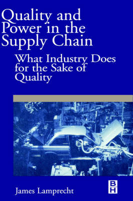 Quality and Power in the Supply Chain by James Lamprecht image