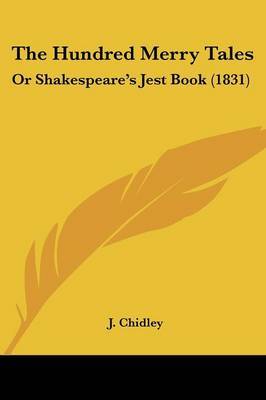 The Hundred Merry Tales: Or Shakespeare's Jest Book (1831) by J Chidley image
