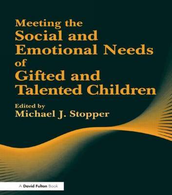 Meeting the Social and Emotional Needs of Gifted and Talented Children by Michael J. Stopper image