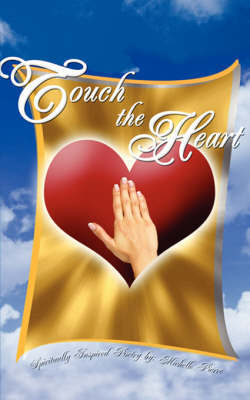 Touch the Heart: Spiritually Inspired Poetry By: by Michelle Pierre image