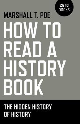 How to Read a History Book – The Hidden History of History image