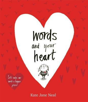 Words and Your Heart by Kate Jane Neal image