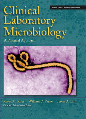 Clinical Laboratory Microbiology by Karen Kiser image