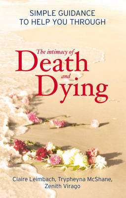 The Intimacy of Death and Dying by Claire Leimbach image