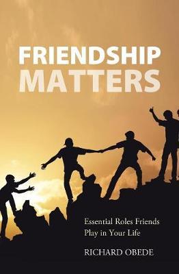 Friendship Matters by Richard Obede image