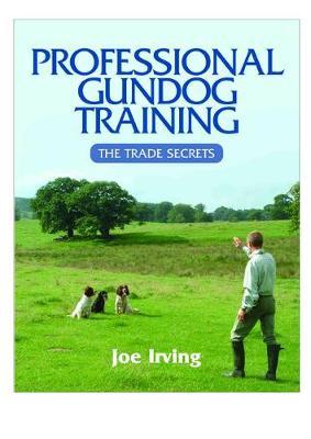 Professional Gundog Training by Joe Irving image