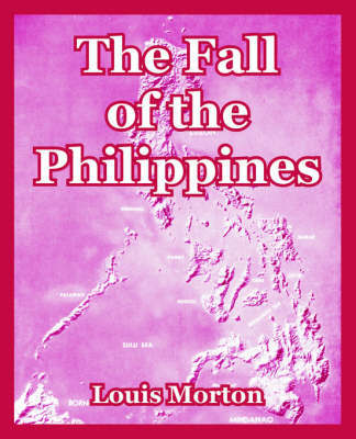 The Fall of the Philippines by Louis Morton image