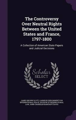 The Controversy Over Neutral Rights Between the United States and France, 1797-1800 image