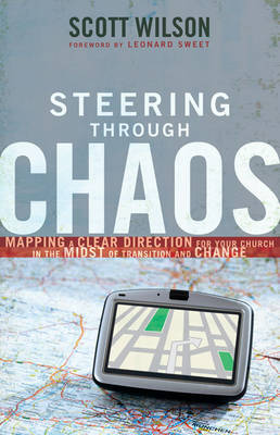 Steering Through Chaos by Scott Wilson