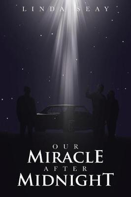 Our Miracle After Midnight by Linda Seay image