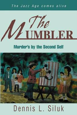The Mumbler: Murder's by the Second Self by Dennis L Siluk image