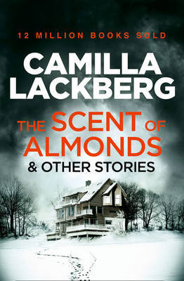 The Scent of Almonds and Other Stories by Camilla Lackberg