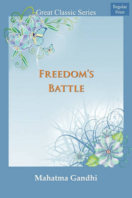 Freedom's Battle by Mohandas Gandhi image