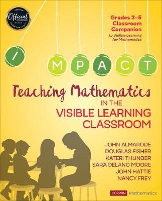 Teaching Mathematics in the Visible Learning Classroom, Grades 3-5 by John T. Almarode image